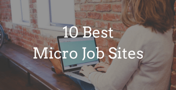 10 Best Micro Job Sites In 2018 Complete Tasks To Make Money Online - 